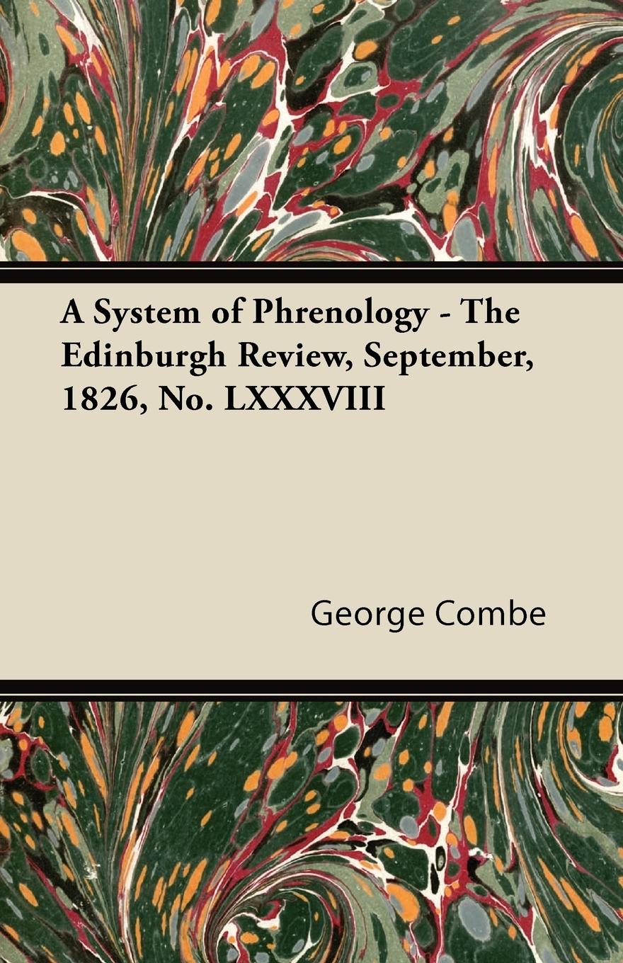 A System of Phrenology - The Edinburgh Review, September, 1826, No. LXXXVIII - George Combe