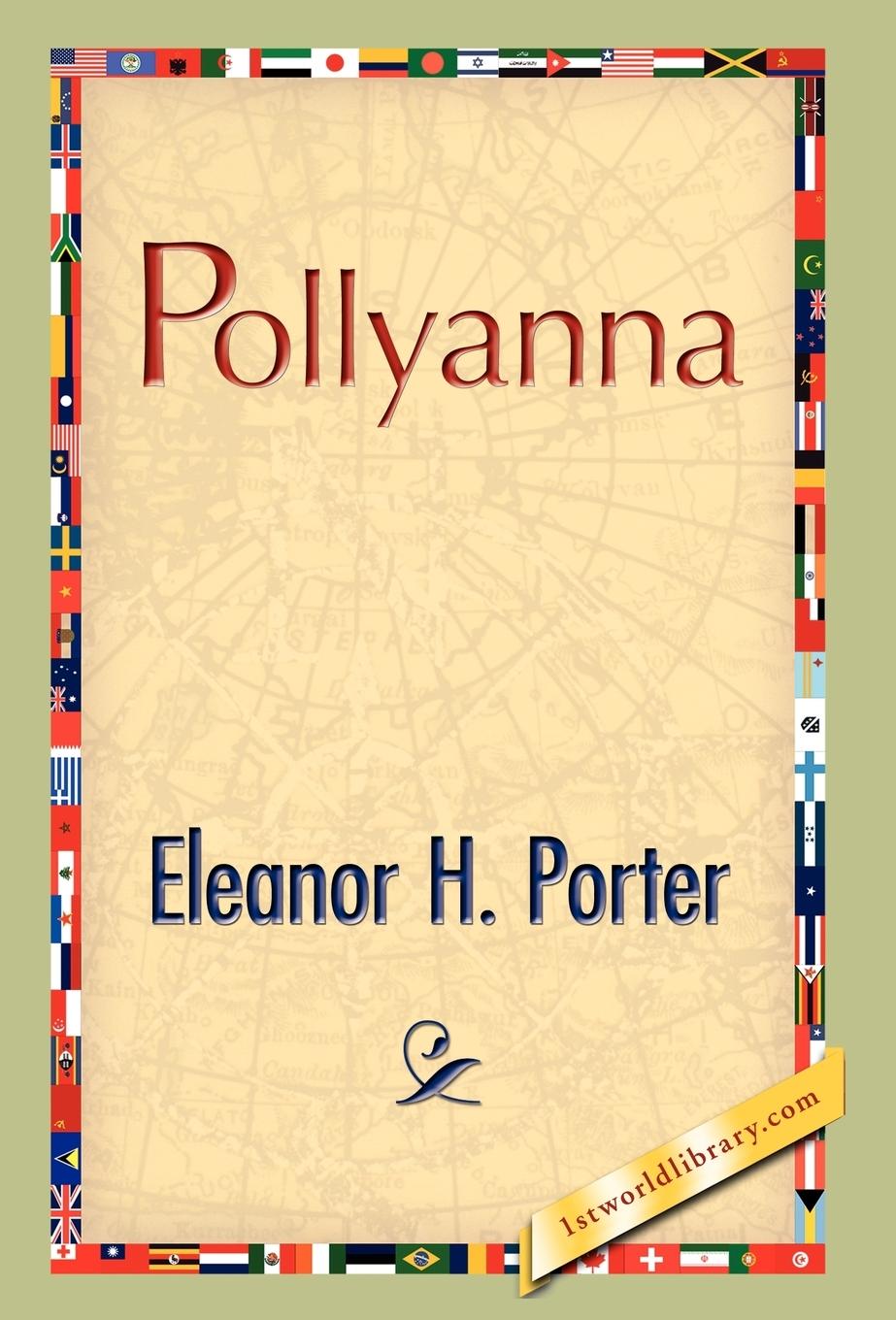 Pollyanna - Porter, Eleanor H.