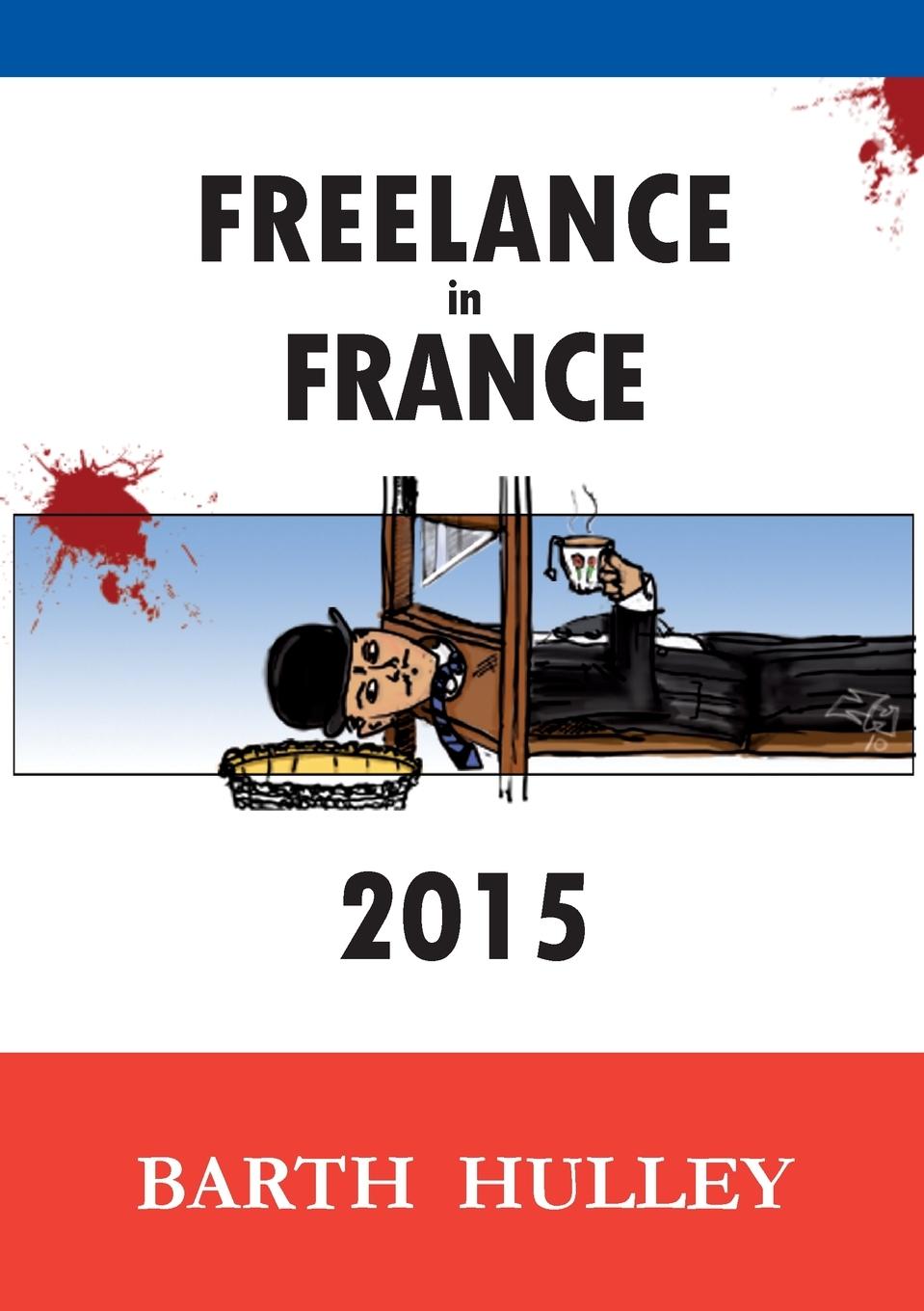 Freelance in France 2015 - Hulley, Barth