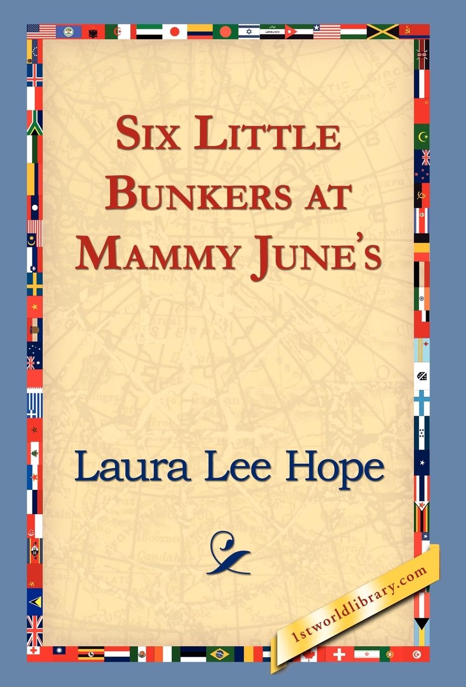 Six Little Bunkers at Mammy June s - Hope, Laura Lee