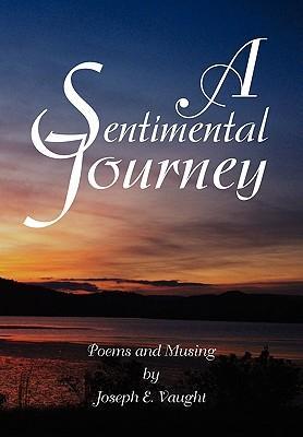 A Sentimental Journey - Vaught, Joseph E.