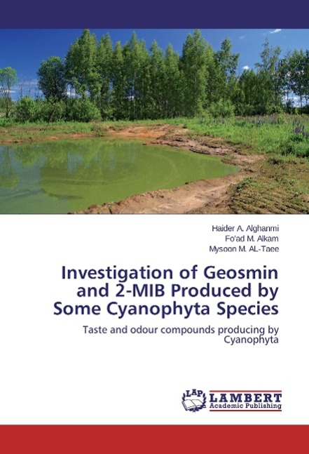 Investigation of Geosmin and 2-MIB Produced by Some Cyanophyta Species - Alghanmi, Haider A. Taee, Mysoon M. Al-