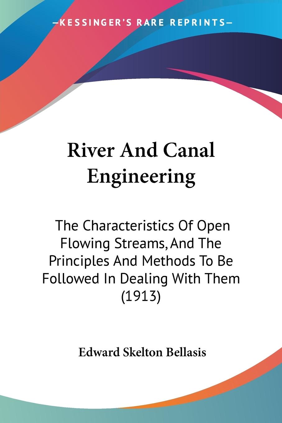 River And Canal Engineering - Bellasis, Edward Skelton