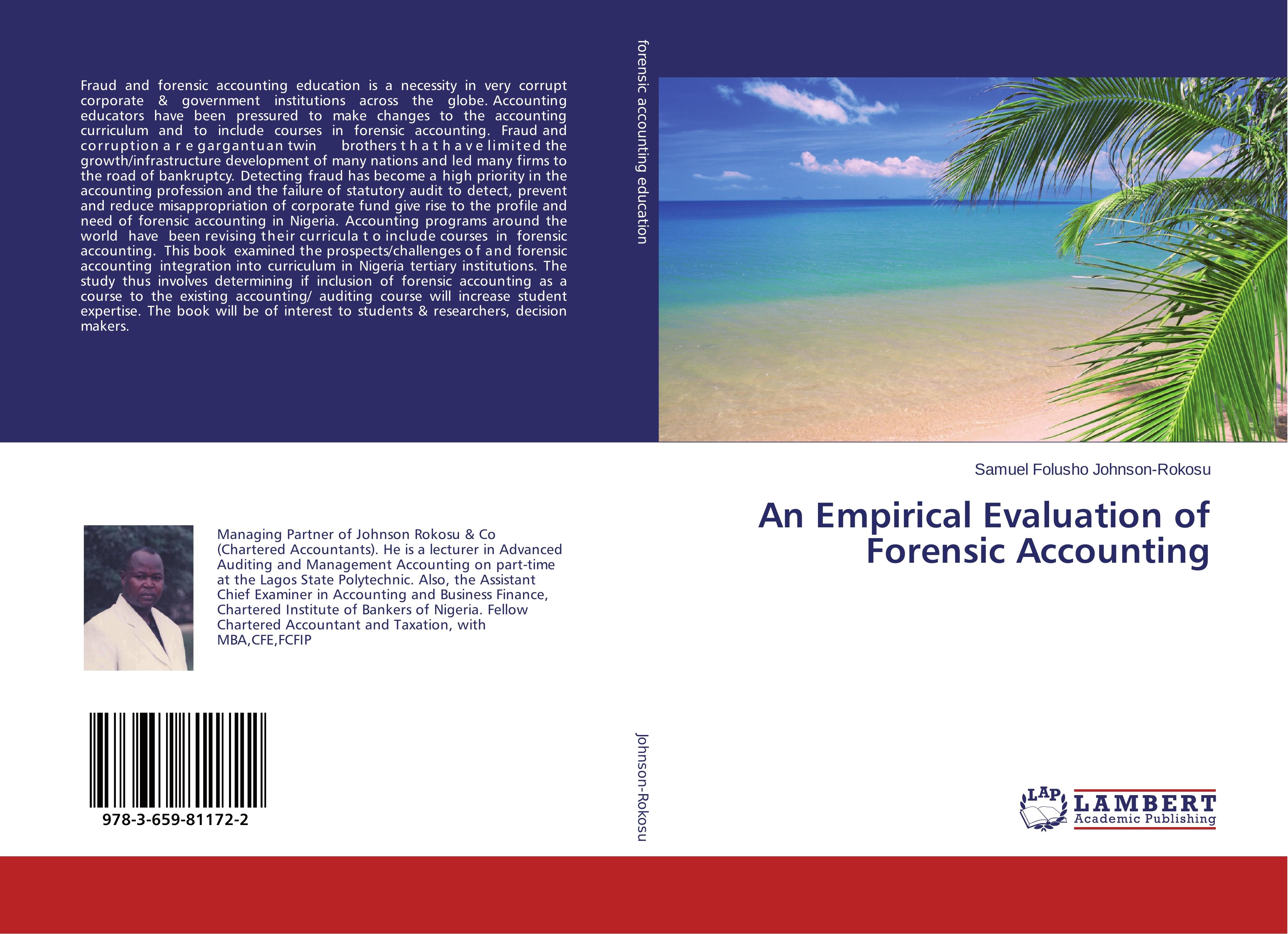 An Empirical Evaluation of Forensic Accounting - Johnson-Rokosu, Samuel Folusho