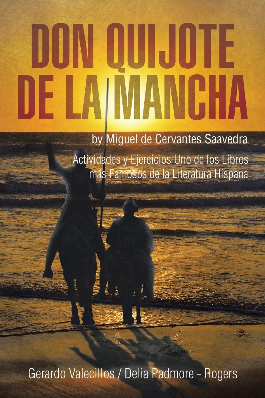 Don Quijote de la Mancha - Valecillos, Gerardo Padmore - Rogers, Delia