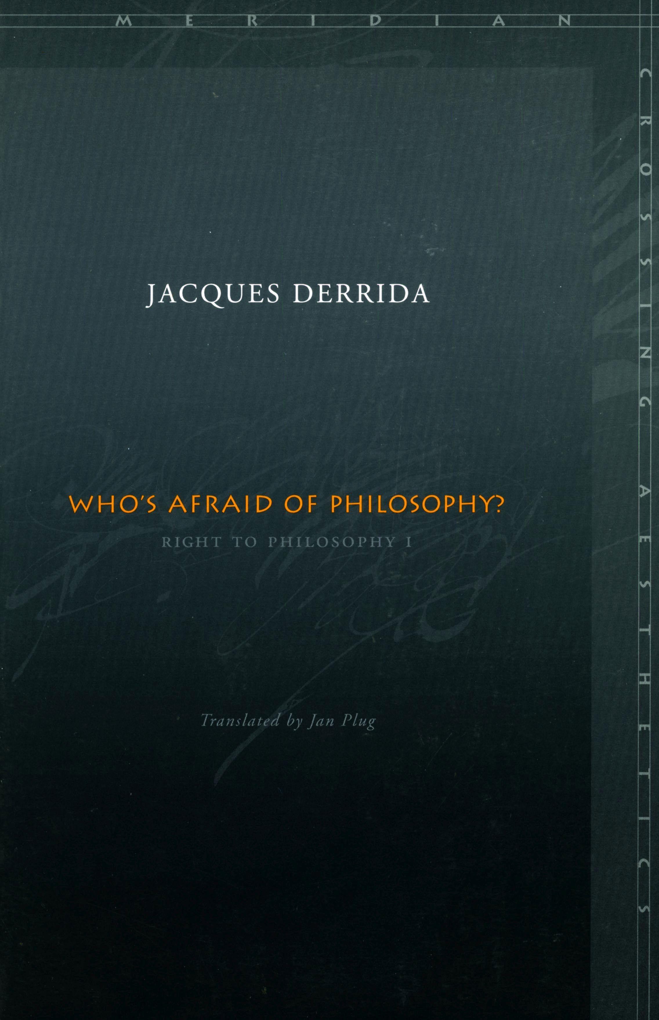 Who s Afraid of Philosophy?: Right to Philosophy 1 - Derrida, Jacques