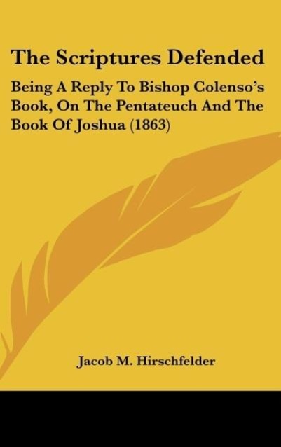 The Scriptures Defended - Hirschfelder, Jacob M.