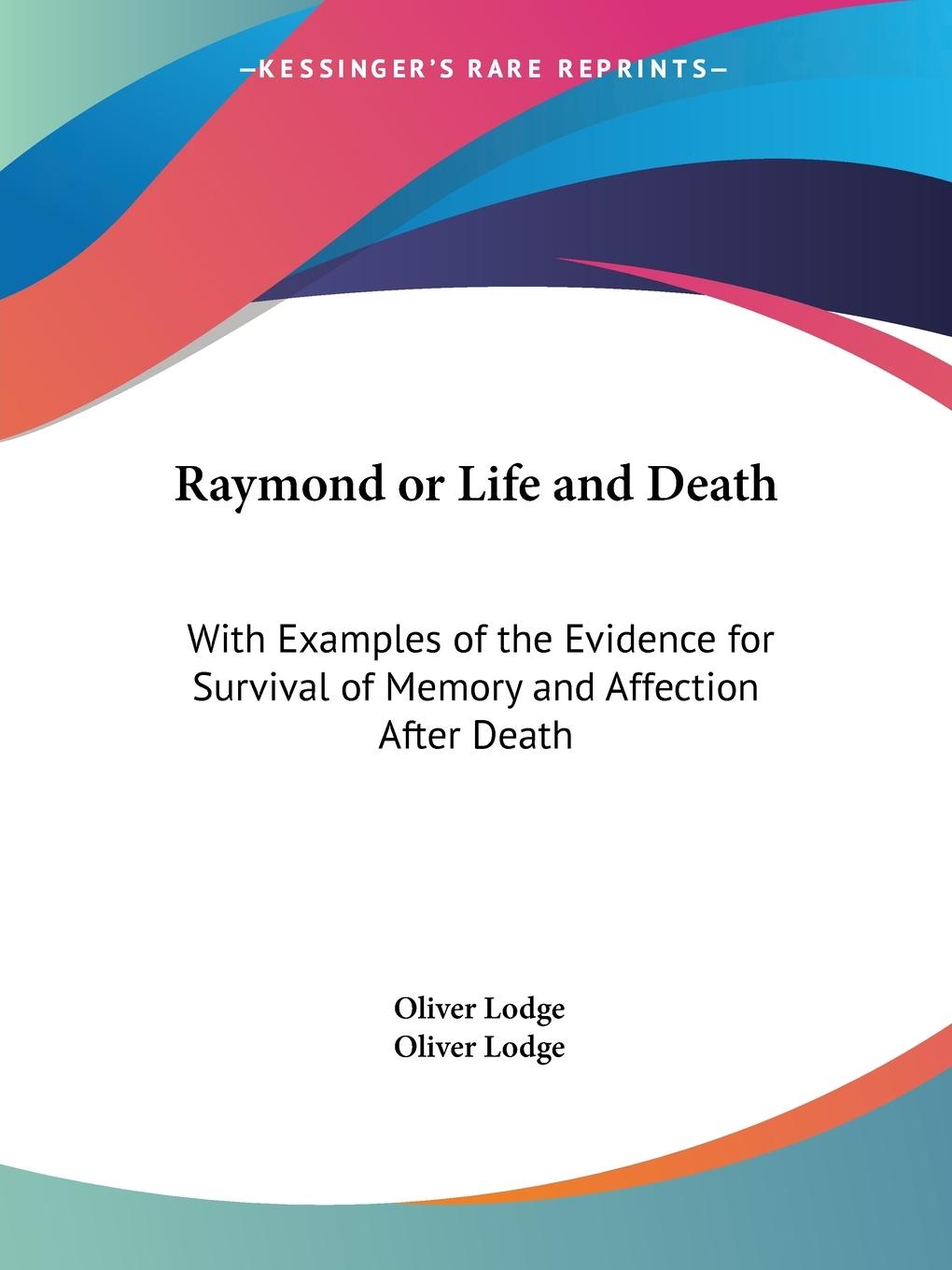 Raymond or Life and Death - Lodge, Oliver