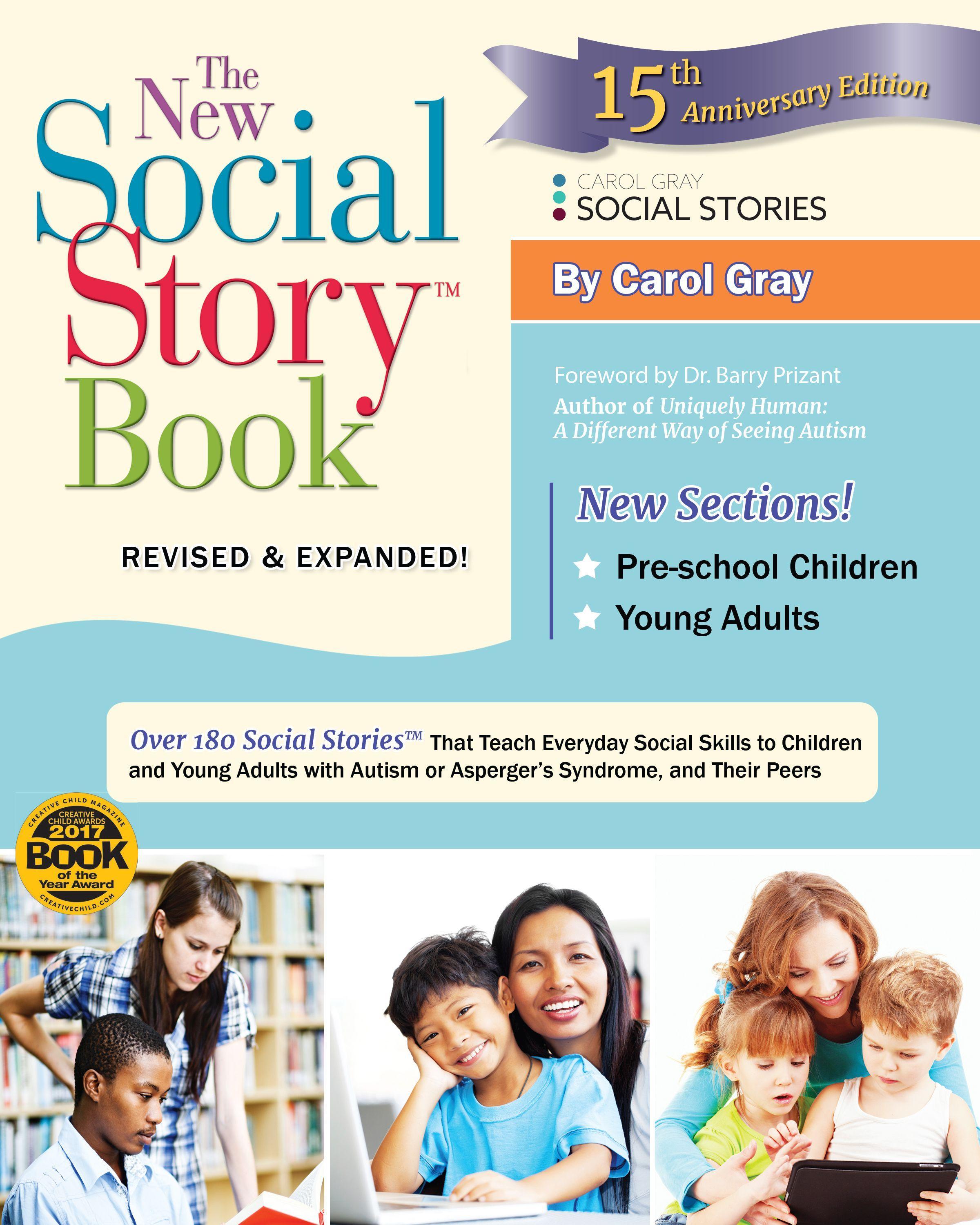 The New Social Story Book: Over 150 Social Stories That Teach Everyday Social Skills to Children and Adults with Autism and Their Peers - Gray, Carol