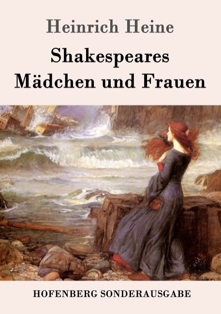 Shakespeares Maedchen und Frauen - Heine, Heinrich