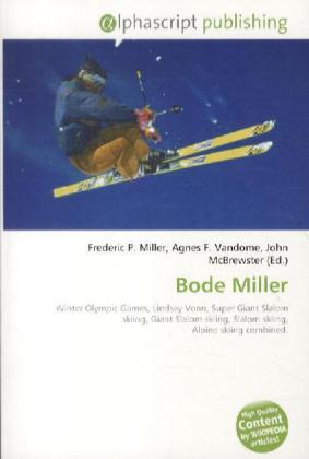 Bode Miller - Miller, Frederic P. Vandome, Agnes F. McBrewster, John