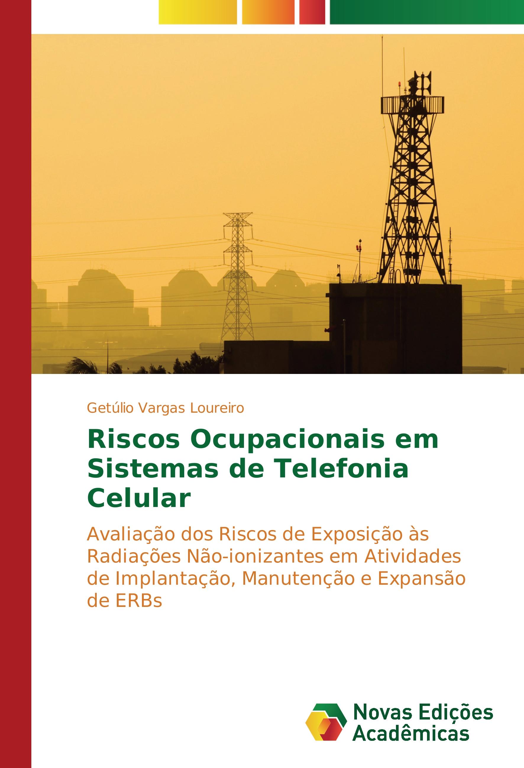 Riscos Ocupacionais em Sistemas de Telefonia Celular - Getúlio Vargas Loureiro