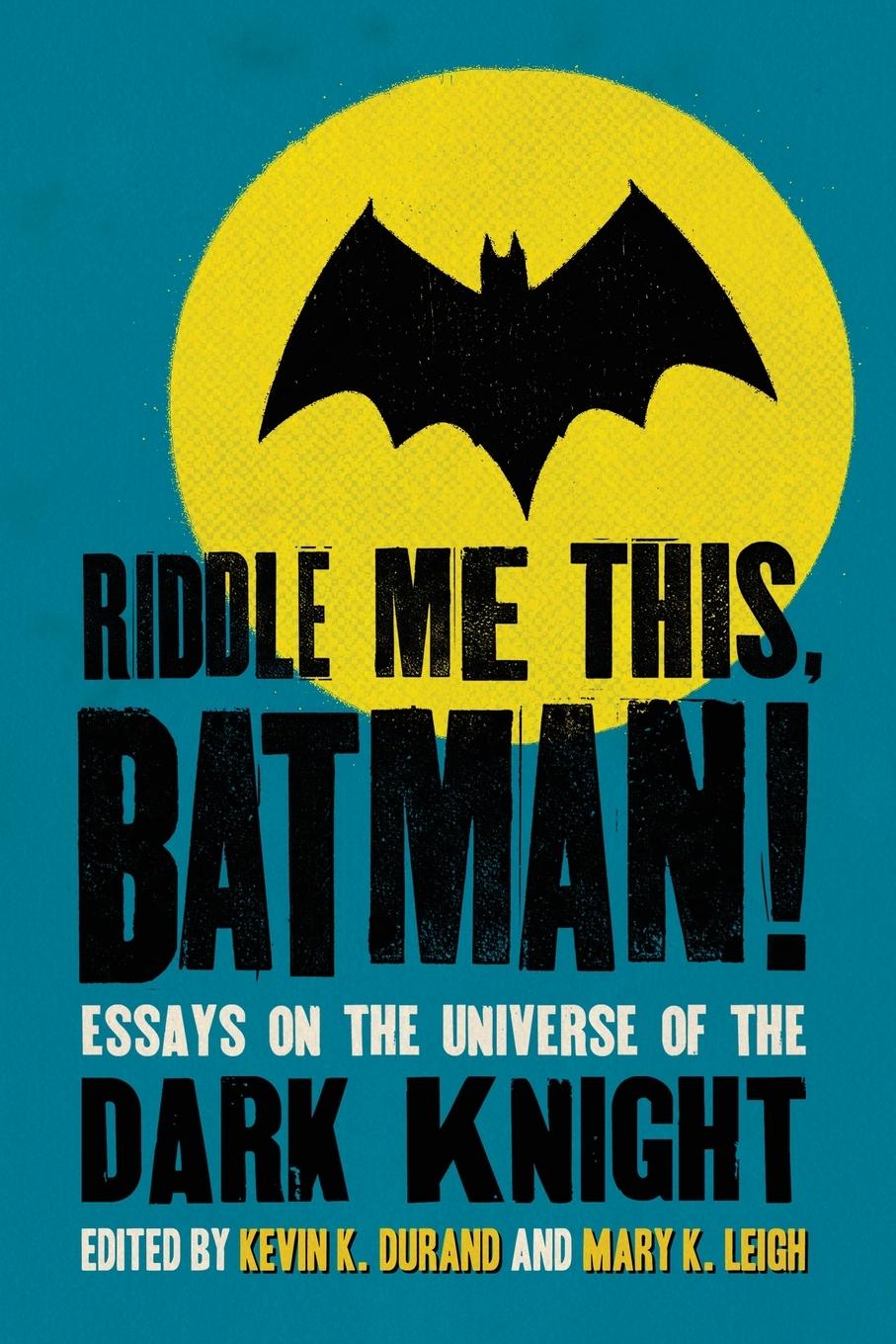 Riddle Me This, Batman! - Durand, Kevin K