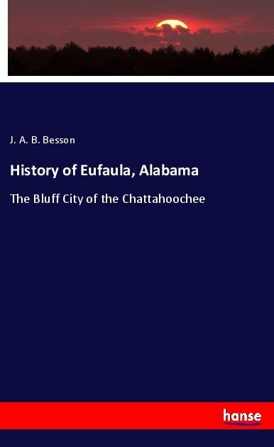 History of Eufaula, Alabama - Besson, J. A. B.
