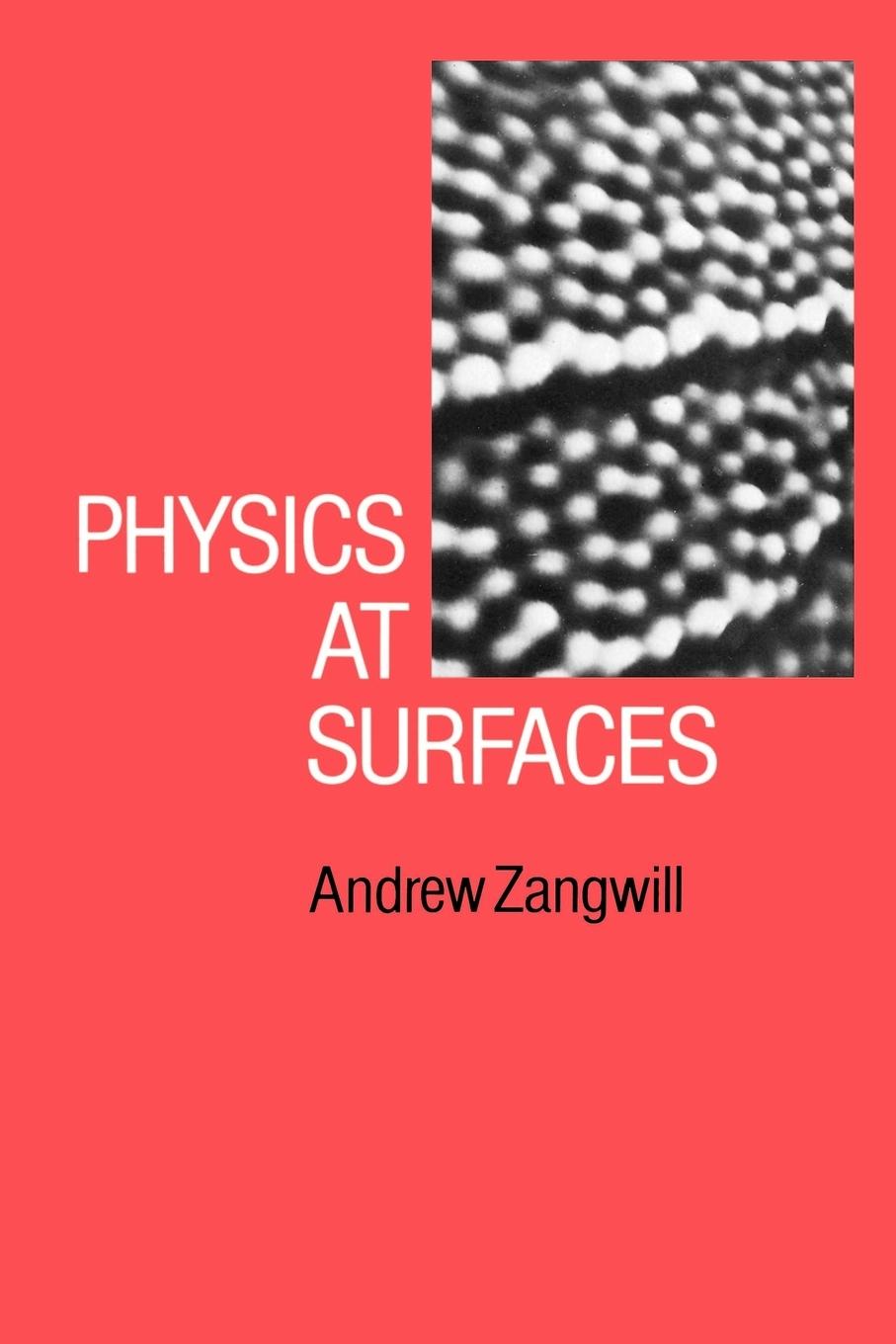 Physics at Surfaces - Zangwill, Andrew