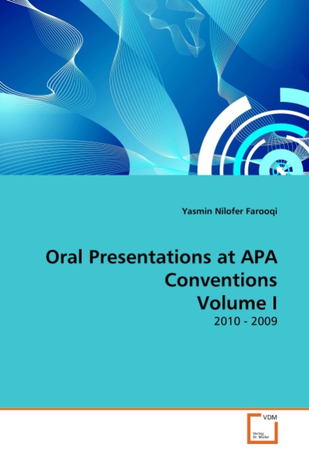 Oral Presentations at APA Conventions Volume I - Nilofer Farooqi, Yasmin