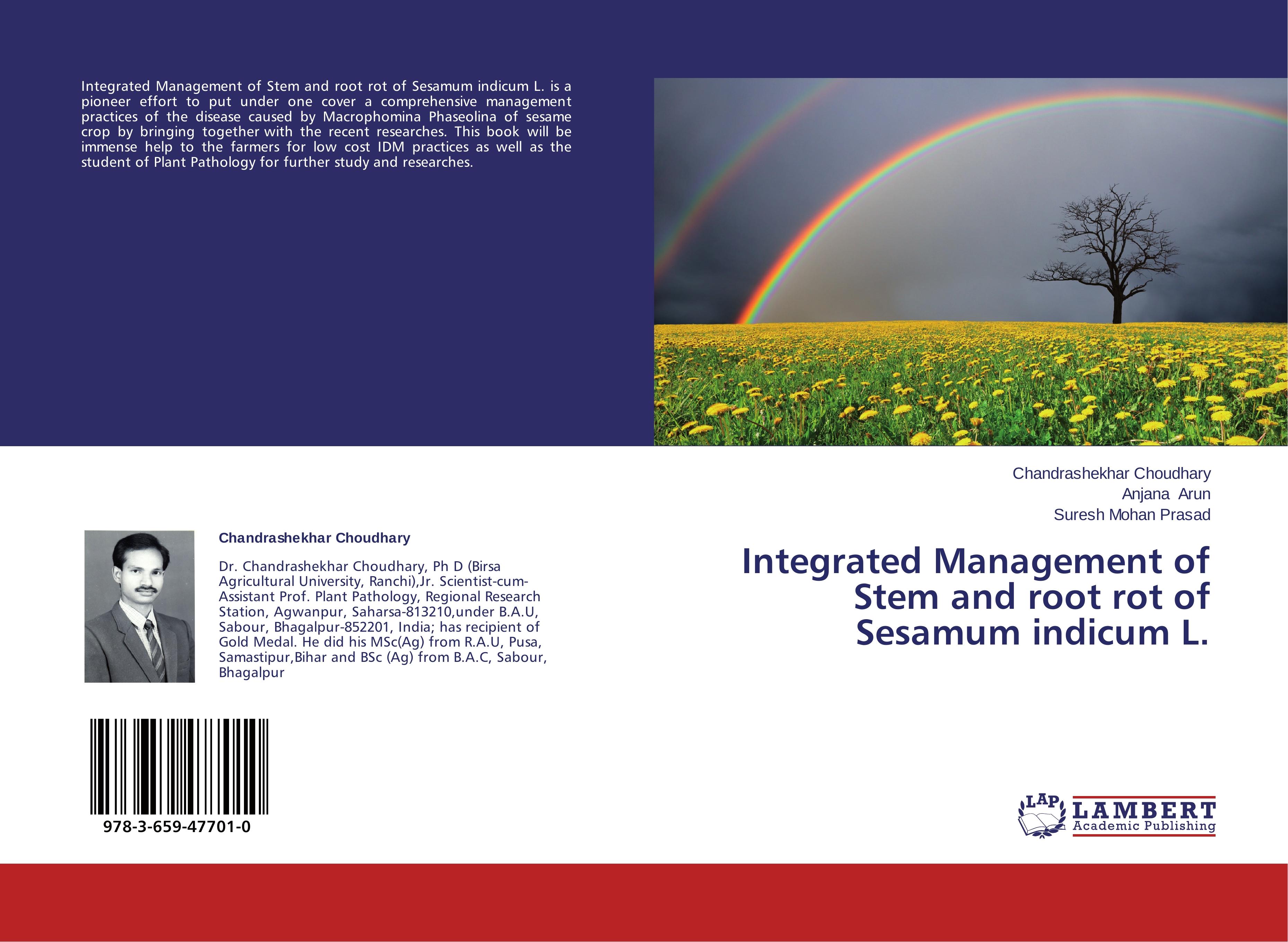 Integrated Management of Stem and root rot of Sesamum indicum L. - Chandrashekhar Choudhary Anjana Arun Suresh Mohan Prasad