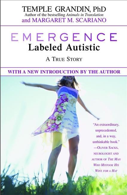 Emergence: Labeled Autistic - Grandin, Temple Scariano, Margaret M.
