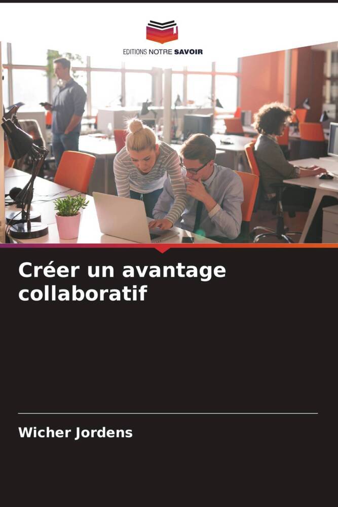 Créer un avantage collaboratif - Wicher Jordens