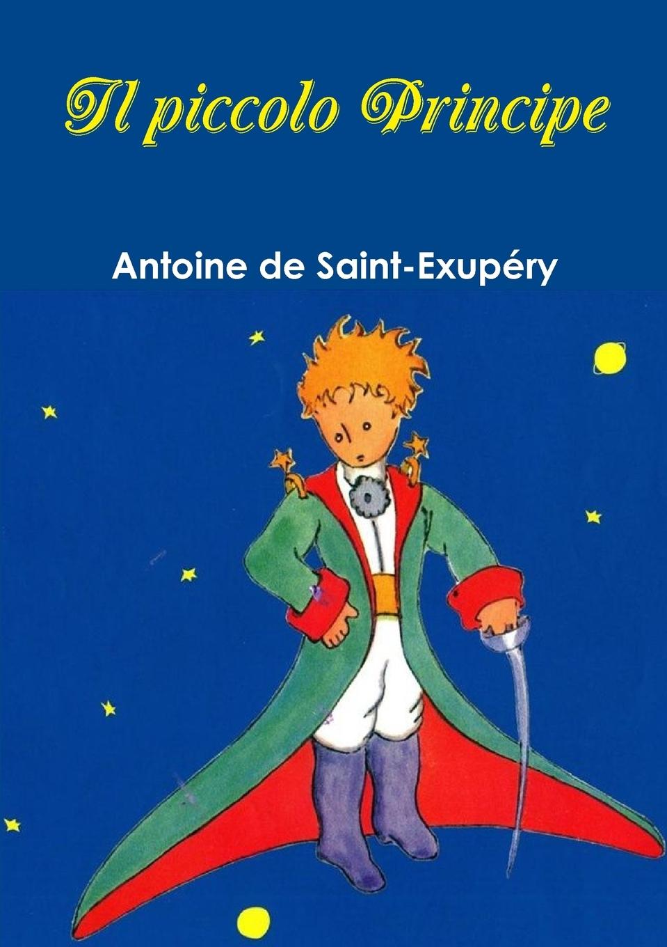 Il piccolo Principe - de Saint-Exupéry, Antoine