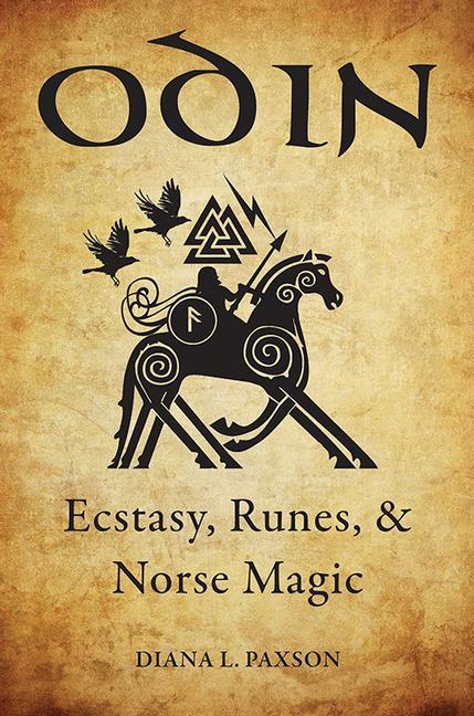 Odin: Ecstasy, Runes, & Norse Magic - Paxson, Diana L.