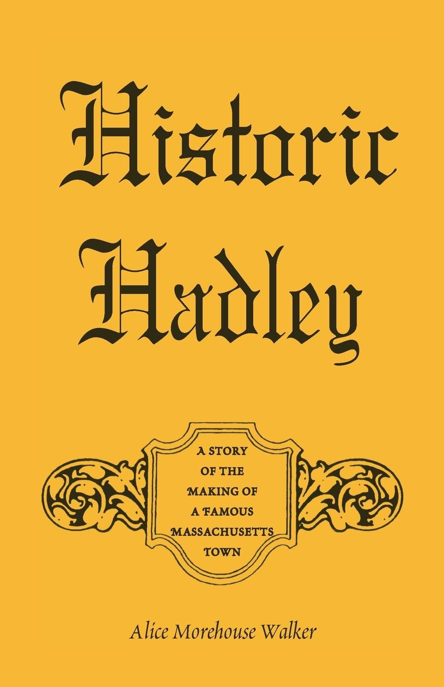 Historic Hadley - Walker, Alice Morehouse