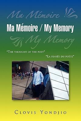 Ma Memoire / My Memory - Yondjio, Clovis