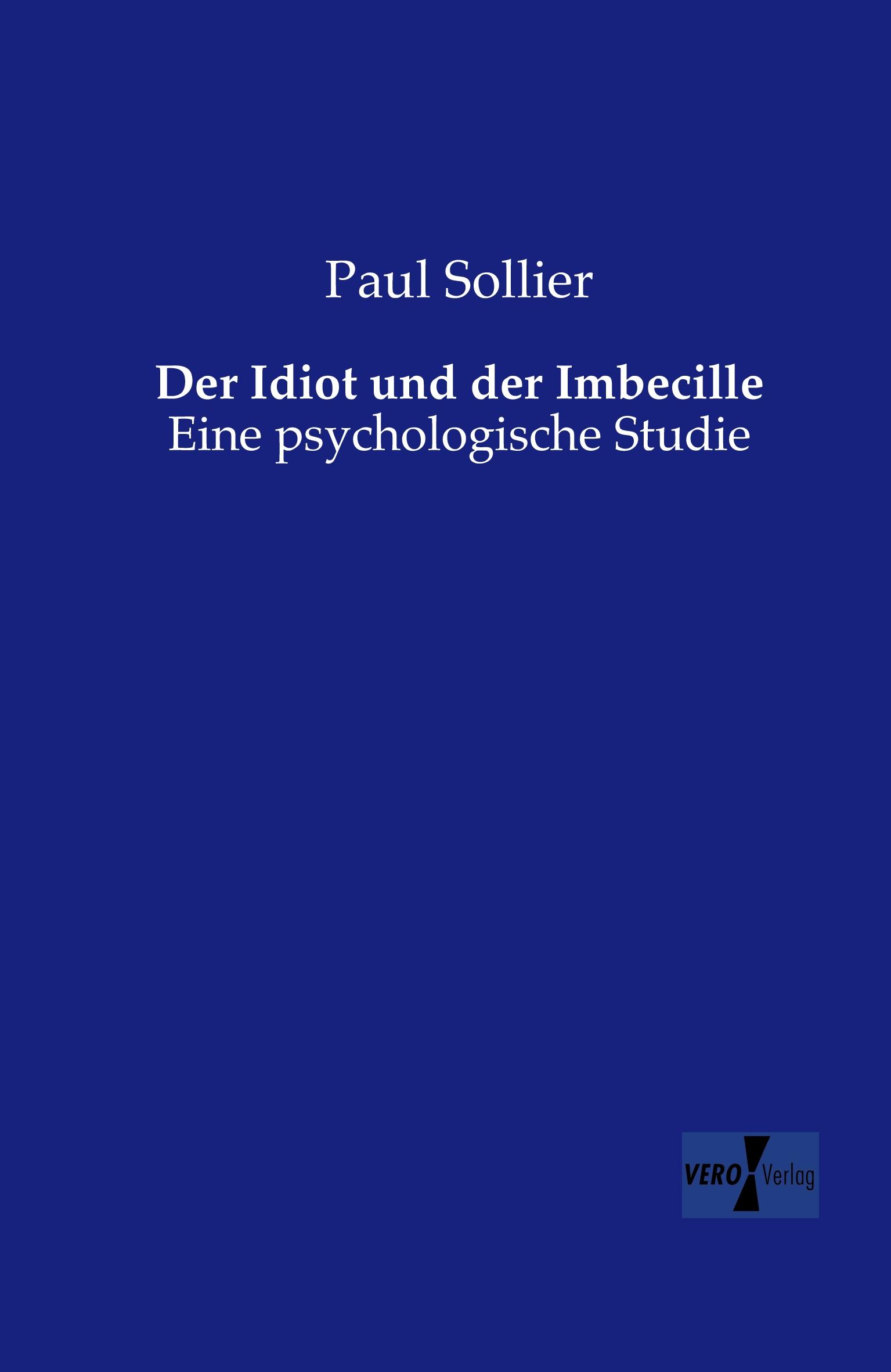 Der Idiot und der Imbecille - Sollier, Paul