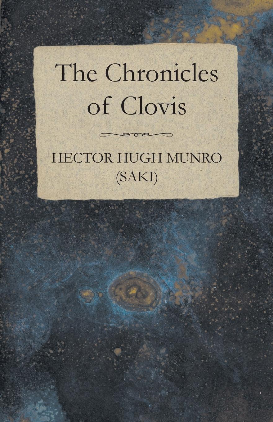 The Chronicles of Clovis - Saki), Hector Hugh Munro