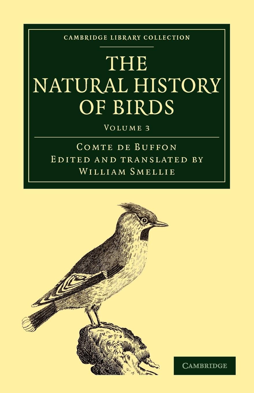 The Natural History of Birds - Volume 3 - Buffon, Georges Louis Le Clerc Buffon, Comte De