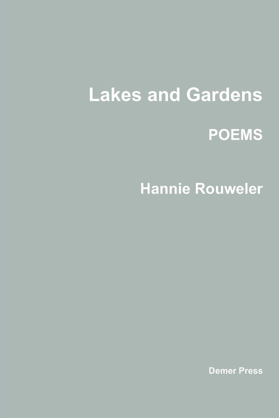 Lakes and Gardens - Rouweler, Hannie