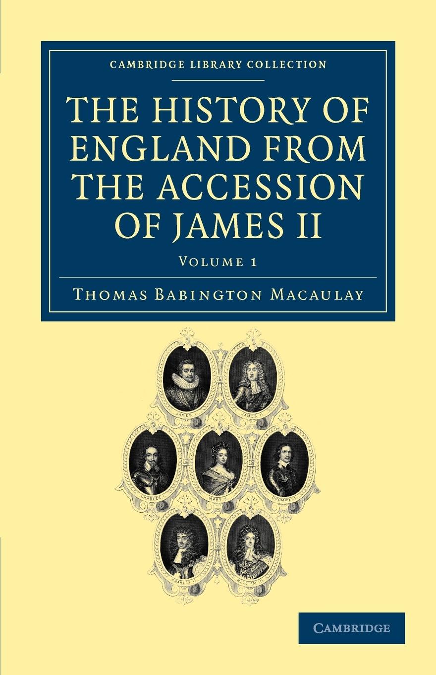 The History of England from the Accession of James II - Volume 1 - Macaulay, Thomas Babington