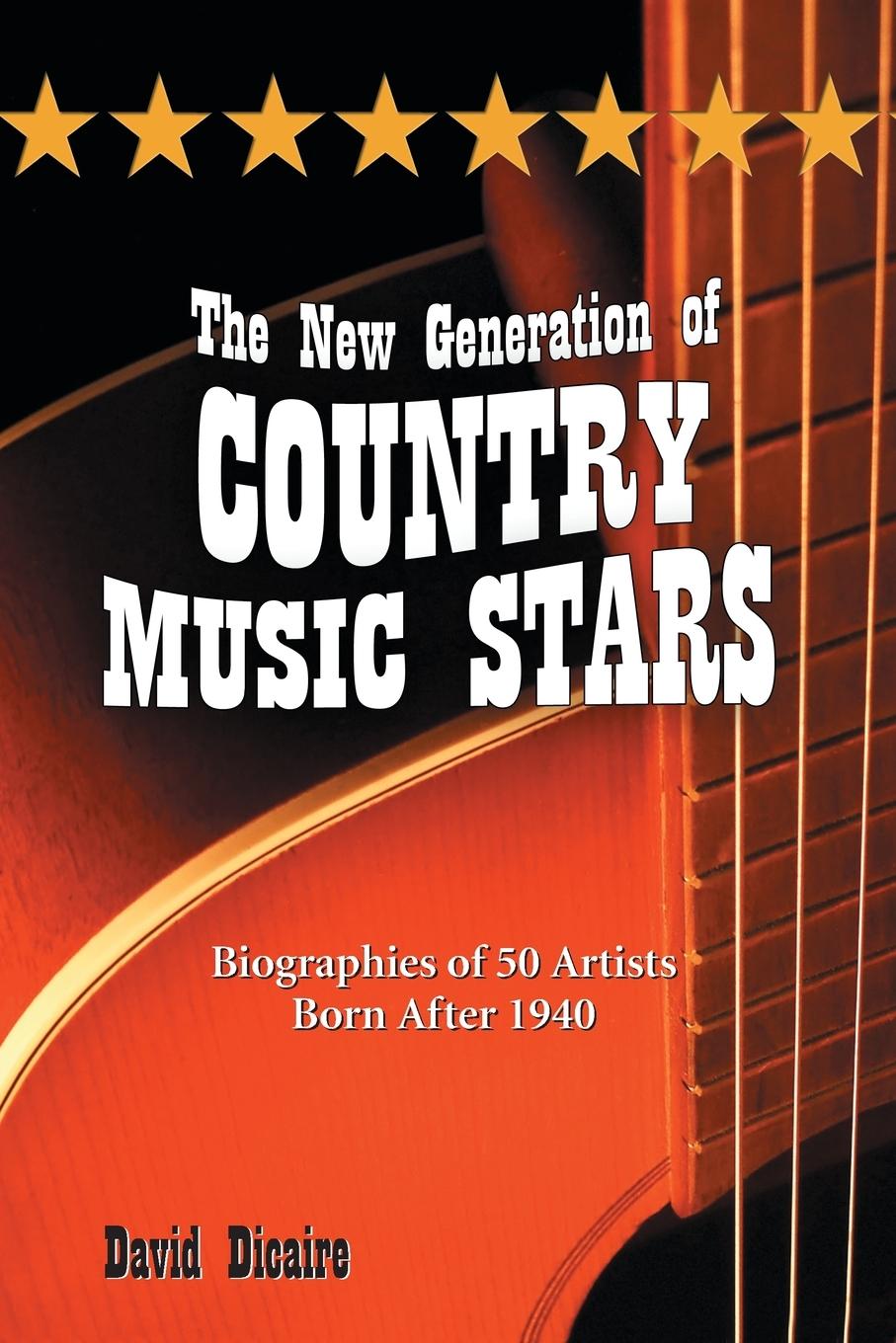 New Generation of Country Music Stars - Dicaire, David
