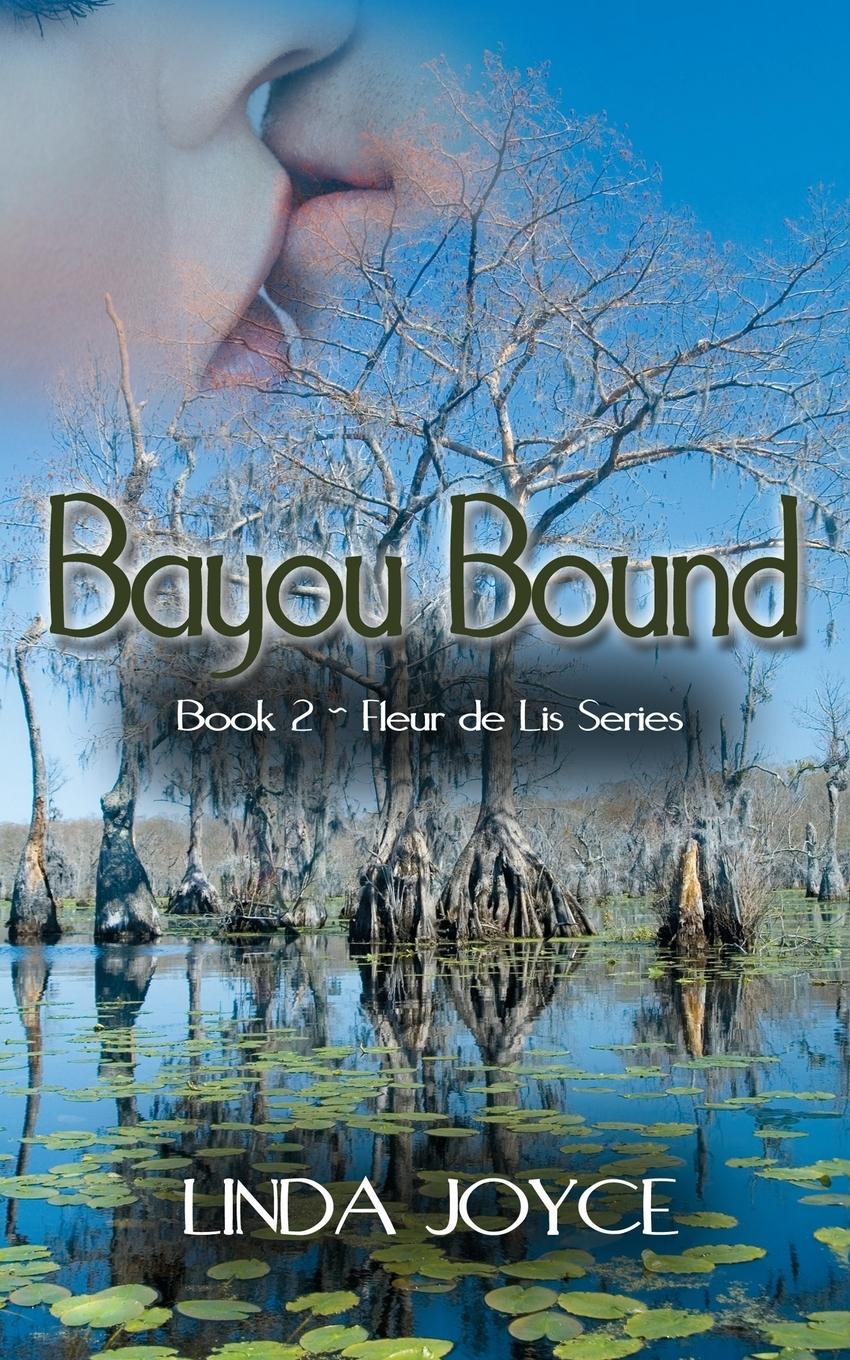 Bayou Bound - Joyce, Linda
