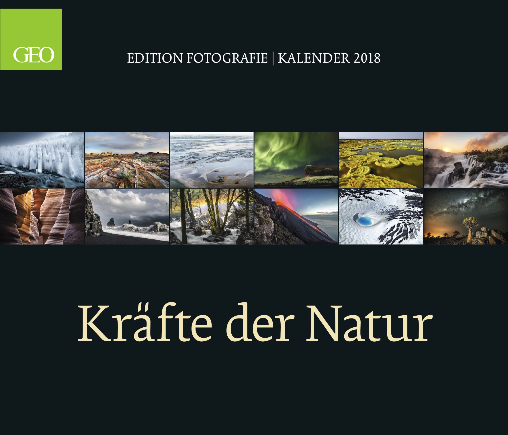 Kalender GEO Edition: Kräfte der Natur 2018 Kalender Natur, Umwelt