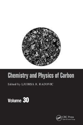 Chemistry & Physics of Carbon - Ljubisa R. Radovic
