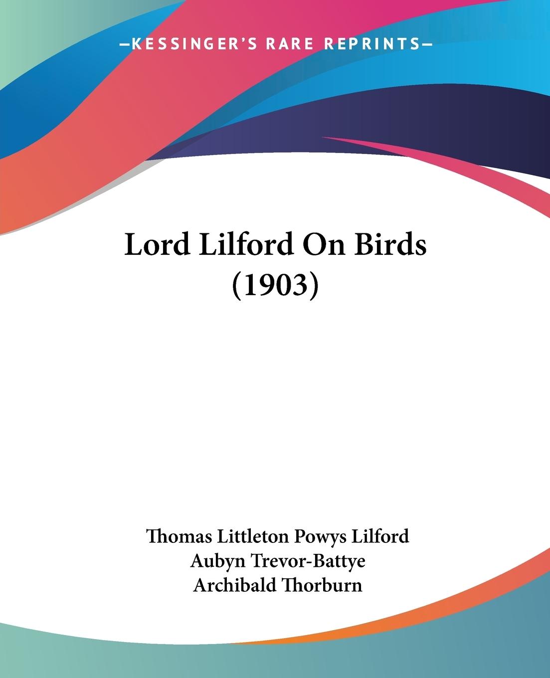 Lord Lilford On Birds (1903) - Lilford, Thomas Littleton Powys