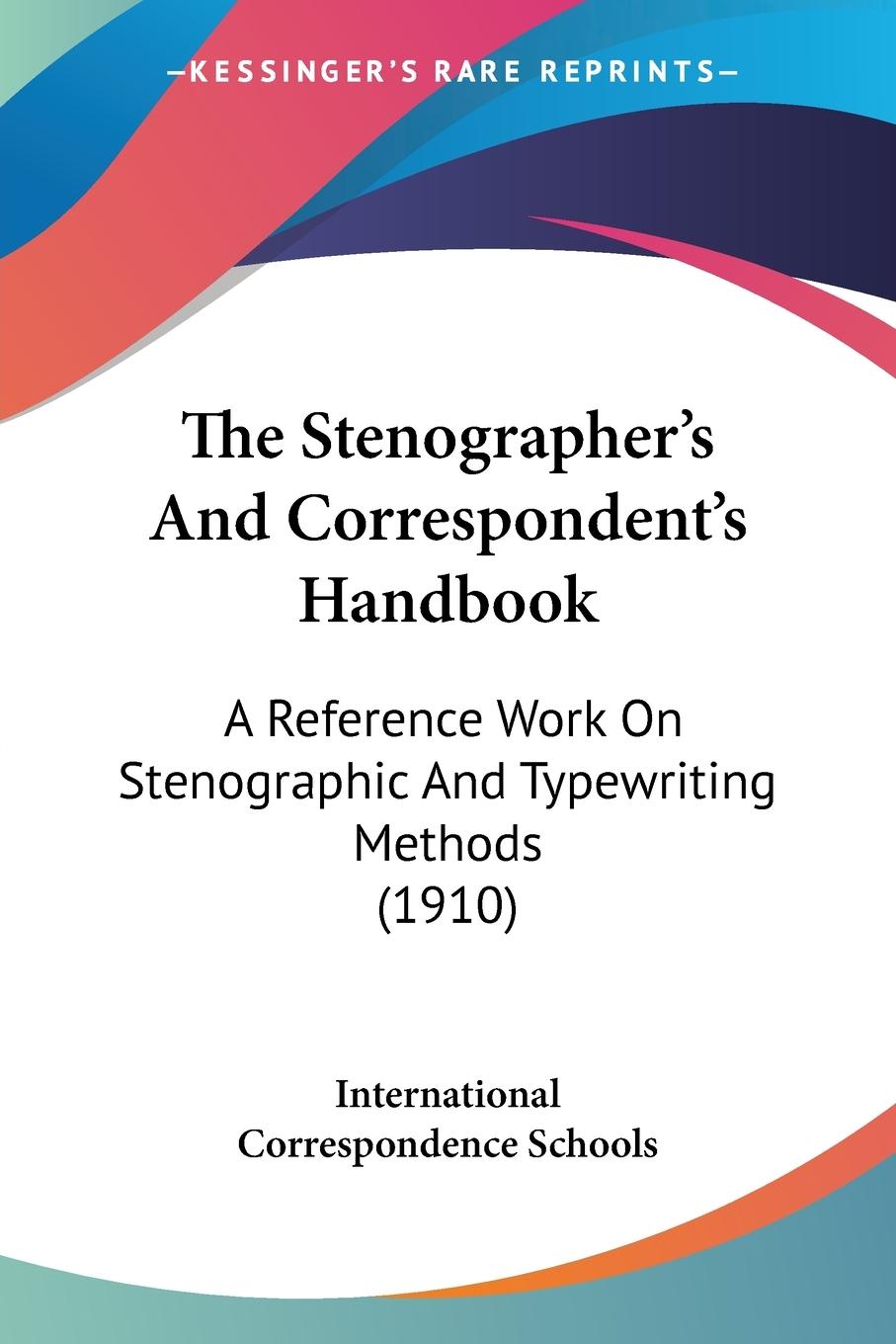 The Stenographer s And Correspondent s Handbook - International Correspondence Schools