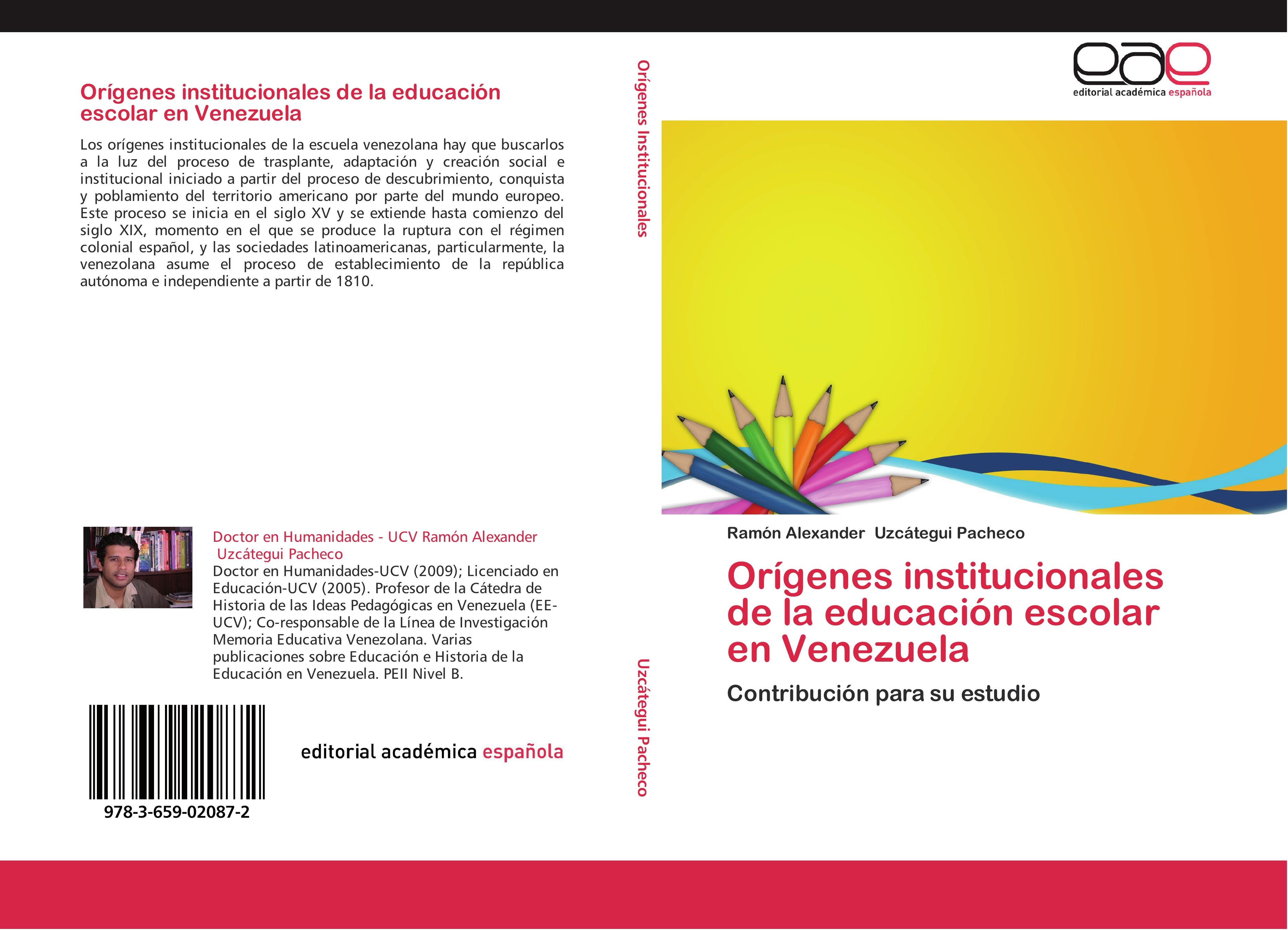 Orígenes institucionales de la educación escolar en Venezuela - Ramón Alexander Uzcátegui Pacheco