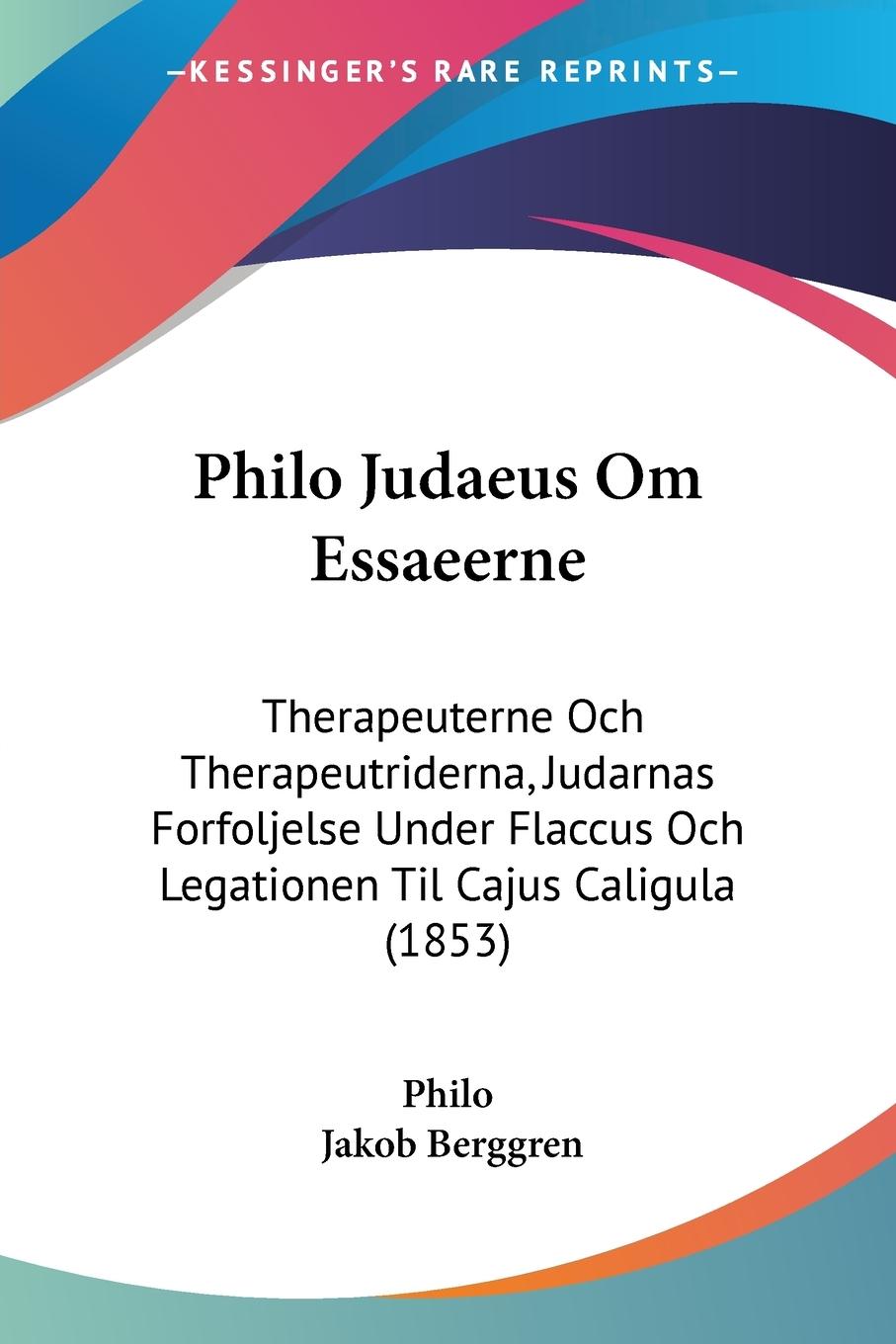 Philo Judaeus Om Essaeerne - Philo Berggren, Jakob