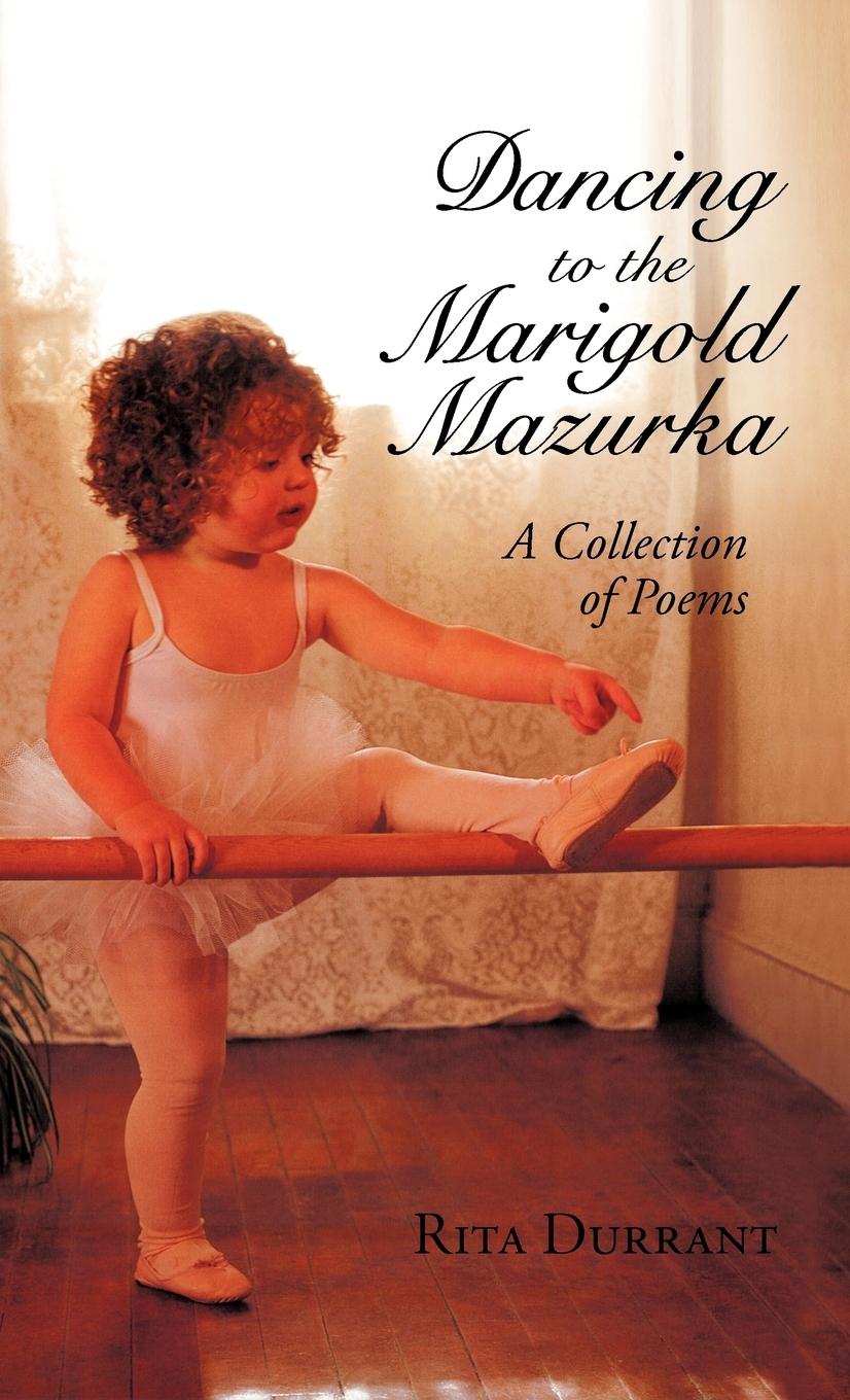 Dancing to the Marigold Mazurka - Durrant, Rita