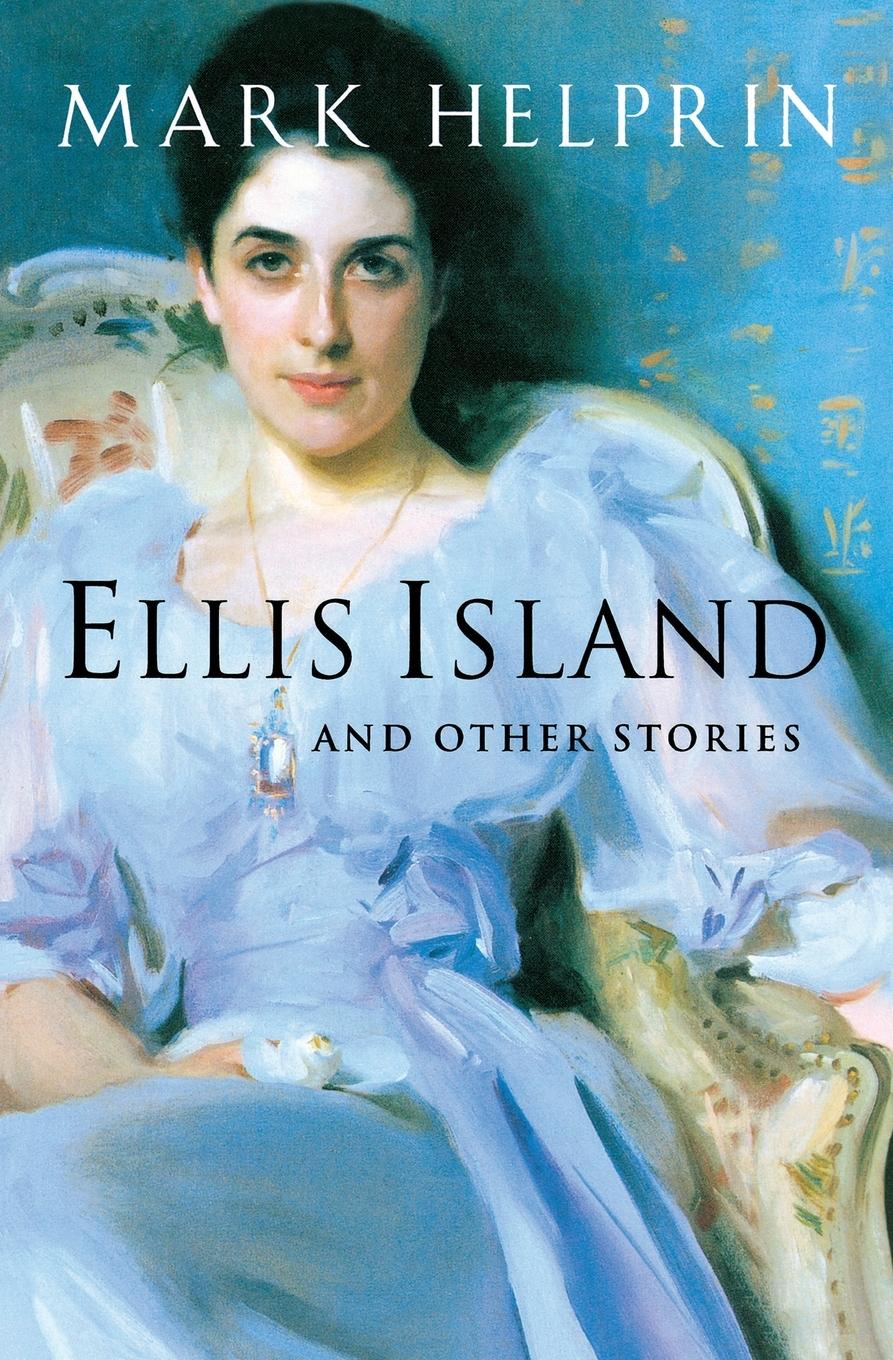 Ellis Island - Helprin, Mark