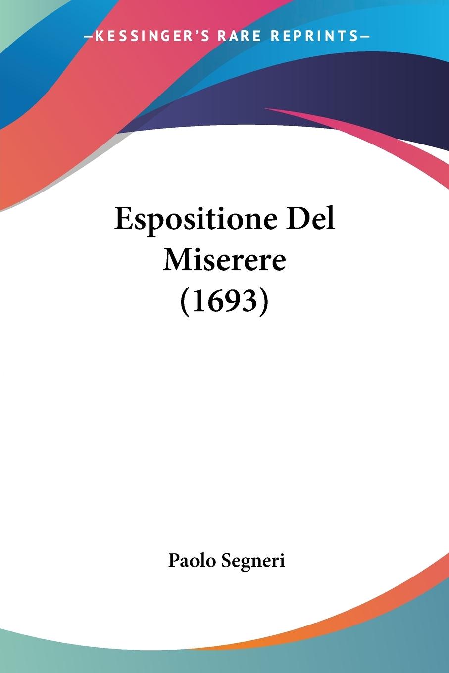Espositione Del Miserere (1693) - Segneri, Paolo