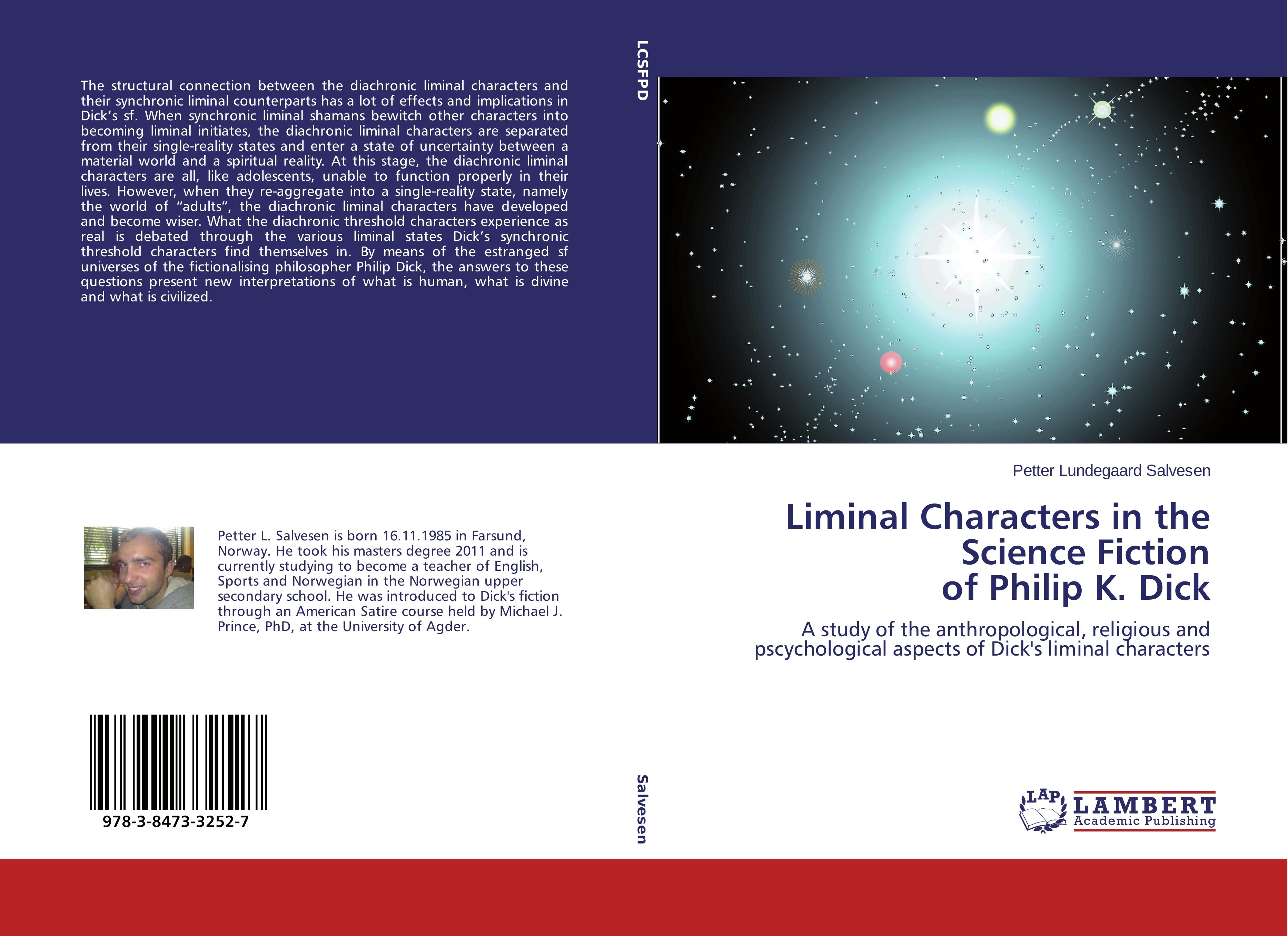 Liminal Characters in the Science Fiction of Philip K. Dick - Petter Lundegaard Salvesen