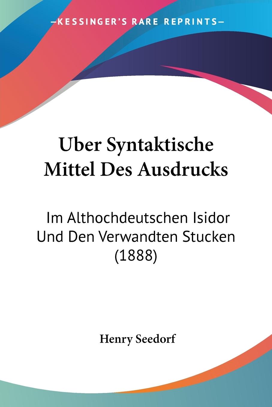 Uber Syntaktische Mittel Des Ausdrucks - Seedorf, Henry