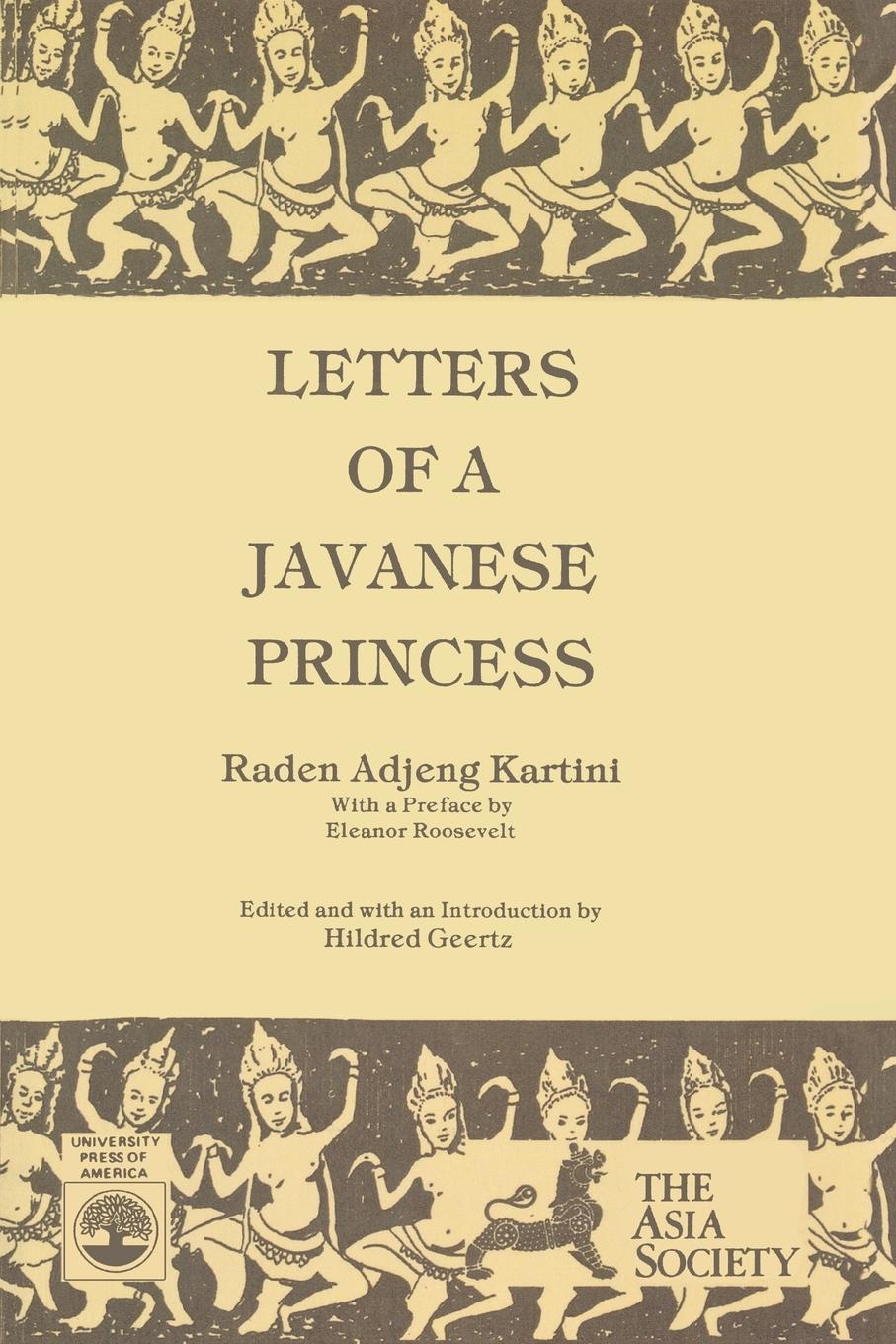 Letters of a Javanese Princess by Raden Adjeng Kartini - Geertz, Hildred