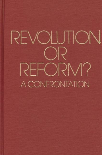Revolution or Reform? - Thomas Molnar Herbert Marcuse