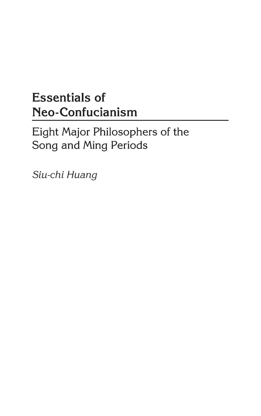 Essentials of Neo-Confucianism - Huang, Siu-Chi