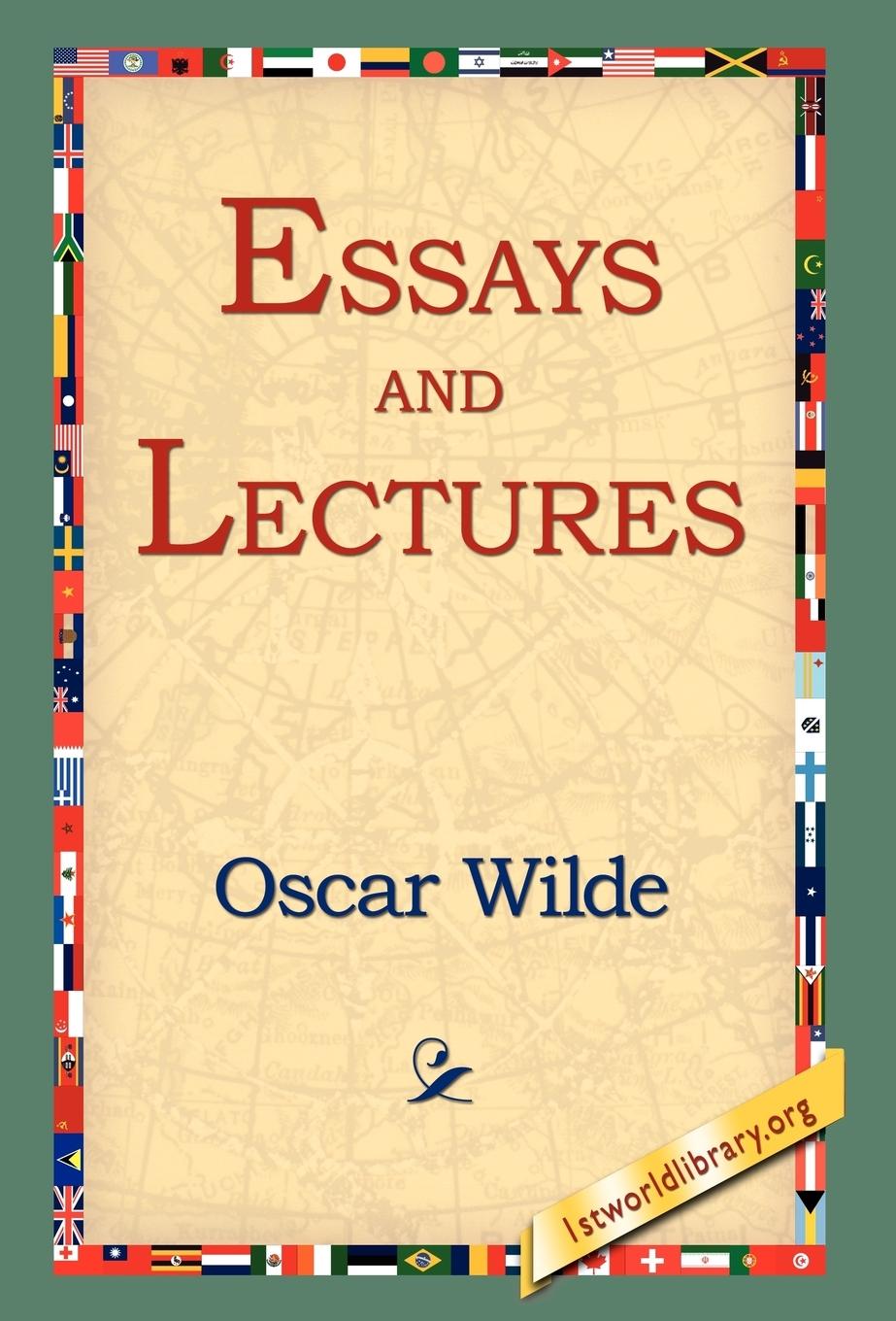 Essays and Lectures - Wilde, Oscar