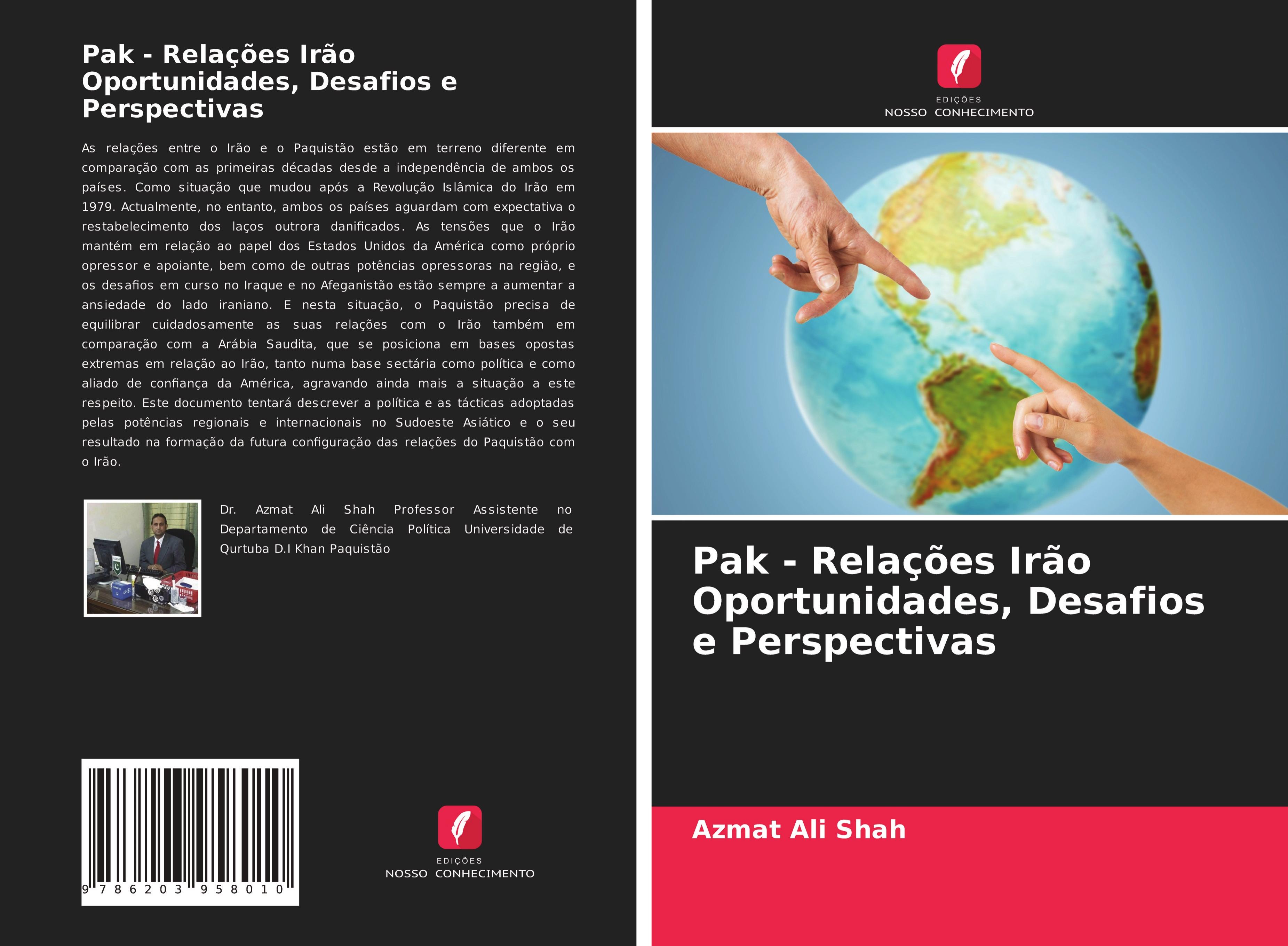 Pak - Relações Irão Oportunidades, Desafios e Perspectivas - Shah, Azmat Ali Zaidi, Raheela